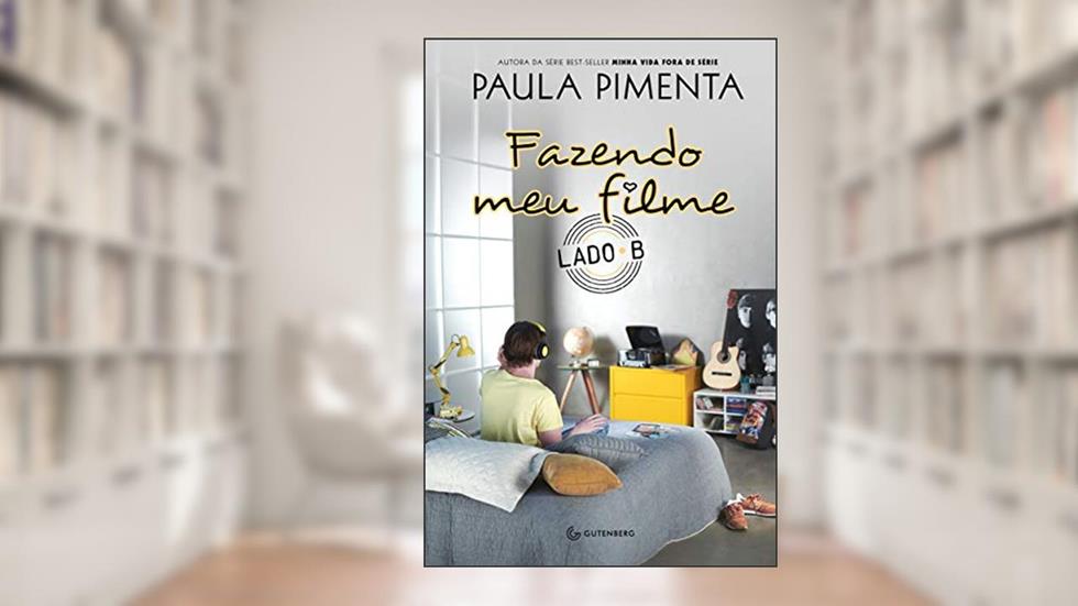 Fazendo meu filme - Lado B, do autor Paula Pimenta
