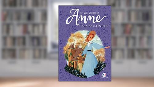 Capa de Anne e a Casa dos Sonhos, do autor Lucy Maud Montgomery