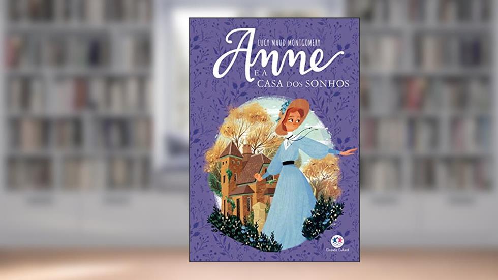 Anne e a Casa dos Sonhos, do autor Lucy Maud Montgomery