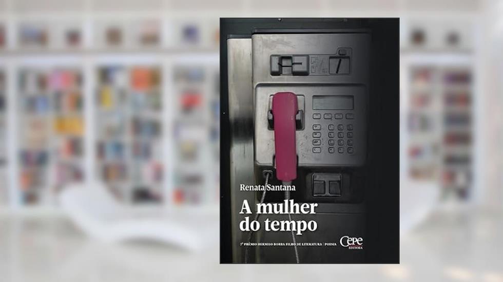 A MULHER DO TEMPO, do autor Renata Santana
