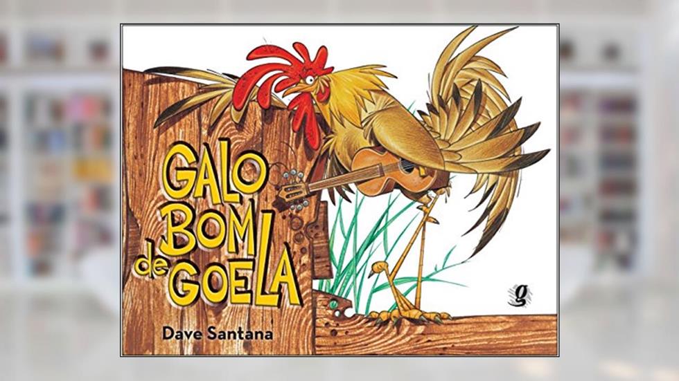 Galo bom de goela, do autor Dave Santana