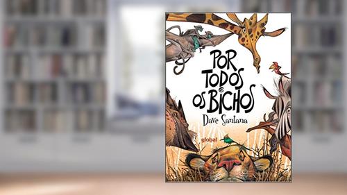Capa de Por todos os bichos, do autor Dave Santana