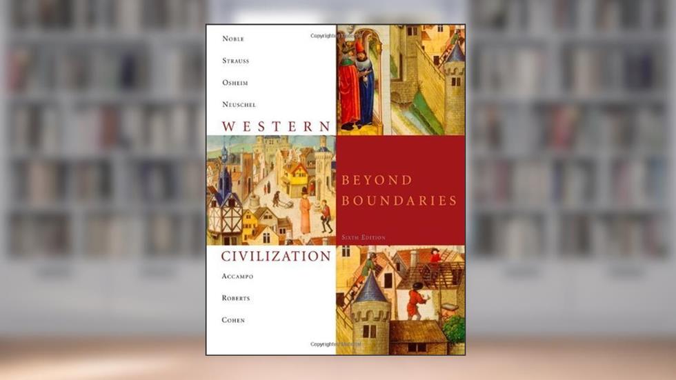 Western Civilization: Beyond Boundaries 6th Edition by Noble, Thomas F. X.; Strauss, Barry; Osheim, Duane; Neuschel published by Wadsworth Publishing, do autor Aubry Andrews