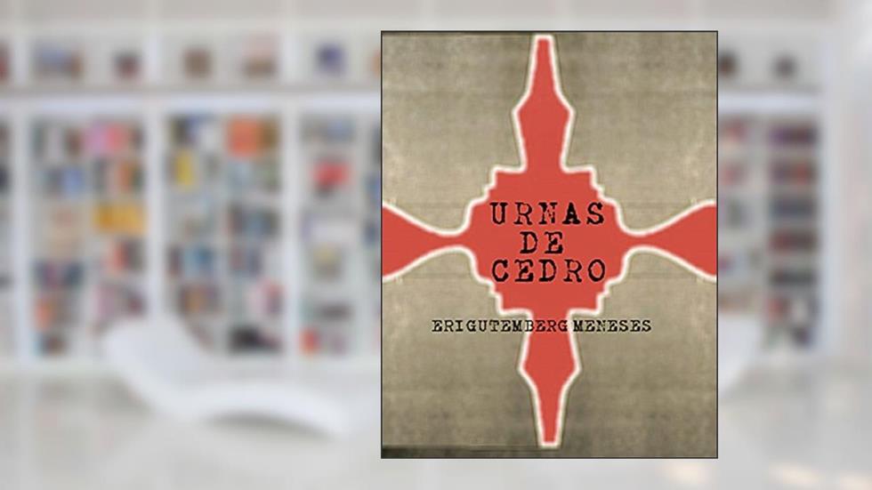 Urnas de Cedro, do autor Erigutemberg Meneses