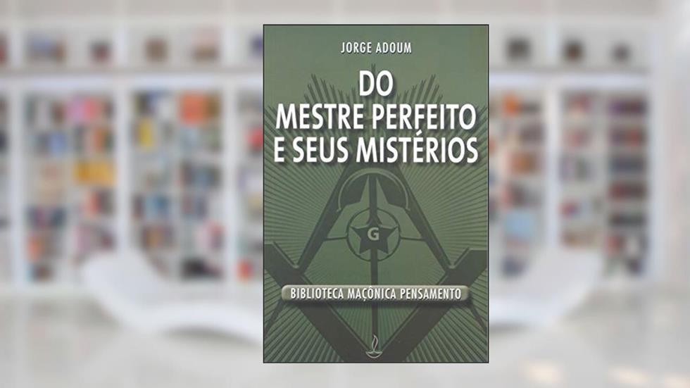 Do Mestre Perfeito e Seus Mistérios, do autor Jorge Adoum