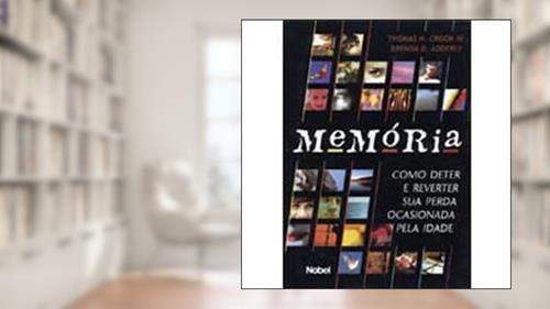 Capa de Memória. Como Deter e Reverter Sua Perda, do autor Thomas; Adderly B. Crook IIi