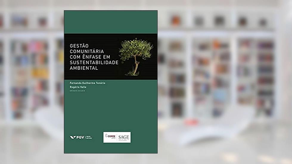 Gestão Comunitária Com Ênfase Em Sustentabilidade Ambiental Ed.1, do autor Fernando Guilherme Tenório; Rogerio Valle