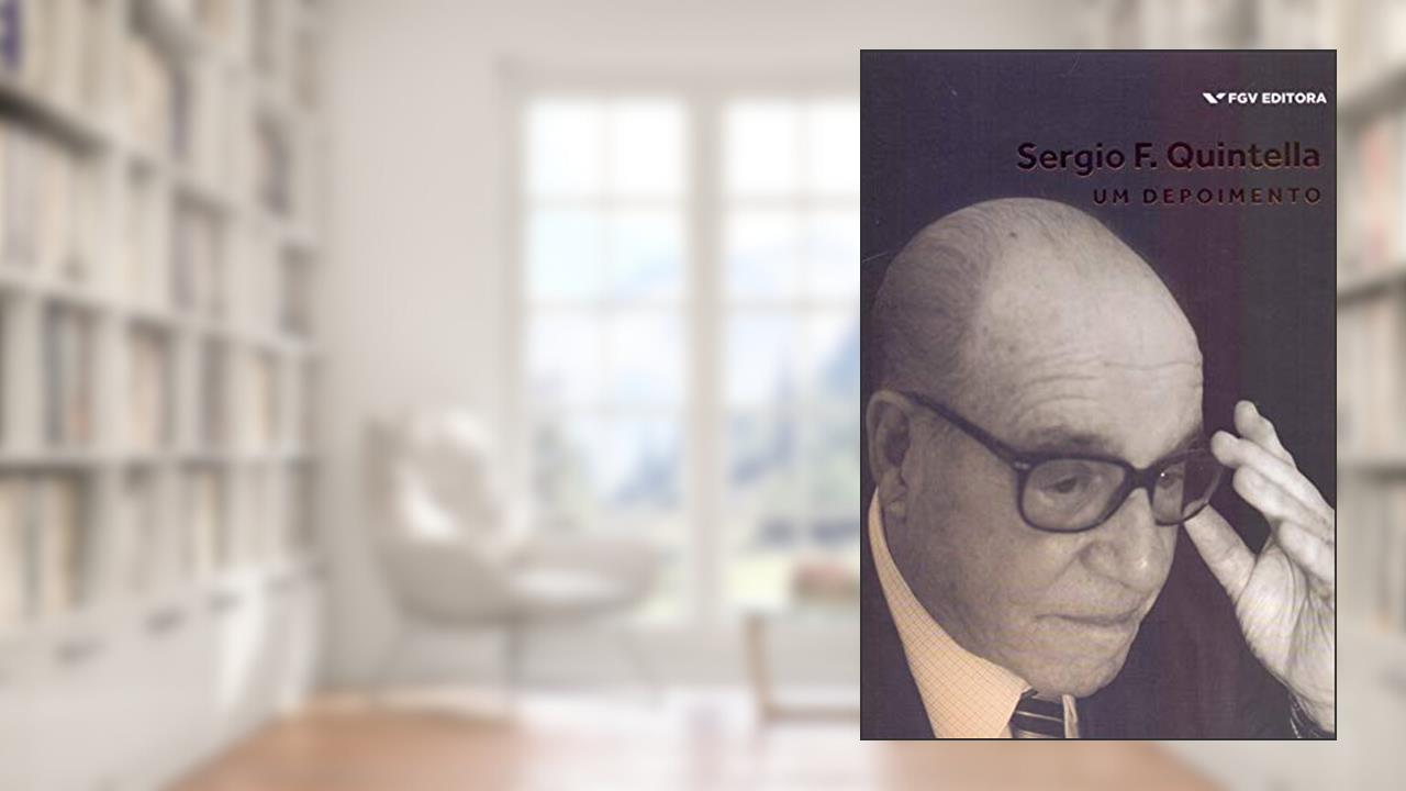 Sergio F. Quintella: Um Depoimento Ed.1, do autor Sergio F. Quintella