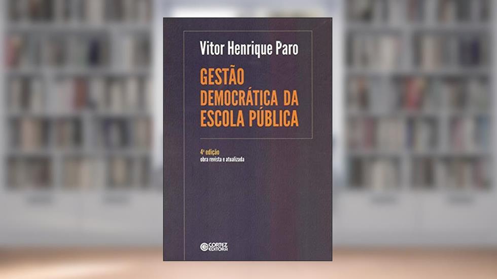 Gestão Democrática da Escola Pública, do autor Vitor Henrique Paro