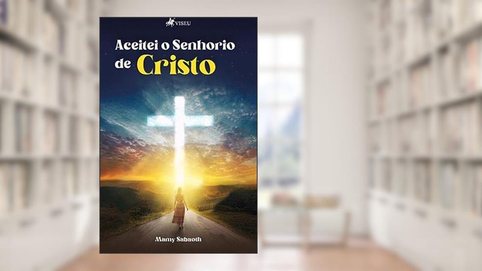 Aceitei o Senhorio de Cristo, do autor Mamy Sabaoth