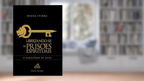 Capa de Libertando-se de prisões espirituais, do autor Neuza Itioka