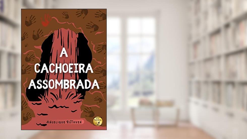 A cachoeira assombrada (Contos da coletânea Reunião maldita), do autor Angelique Ruthven