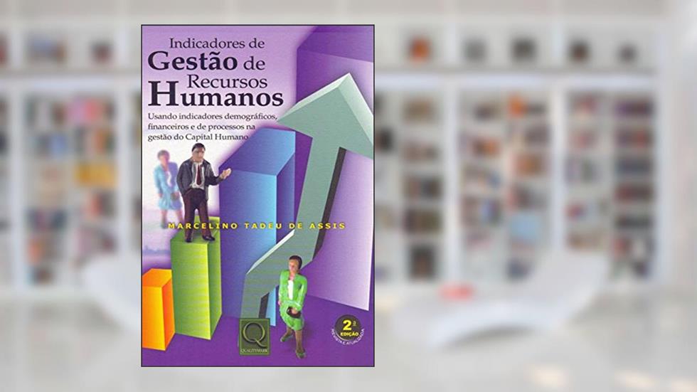 Indicadores de Gestão de Recursos Humanos, do autor Marcelino Tadeu de Assis