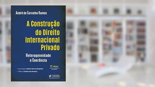 Capa de A Construção do Direito Internacional Privado - 2ª Edição (2025), do autor André de Carvalho Ramos