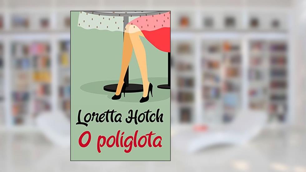 O poliglota, do autor Loretta Hotch