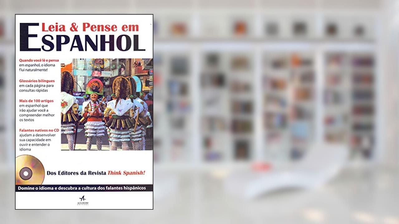 Leia & Pense em Espanhol: dos Autores da Revista Think Spanish!, do autor Revista Think Spanish