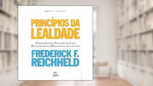Capa de Princípios da Lealdade, do autor Frederick F. Reichheld