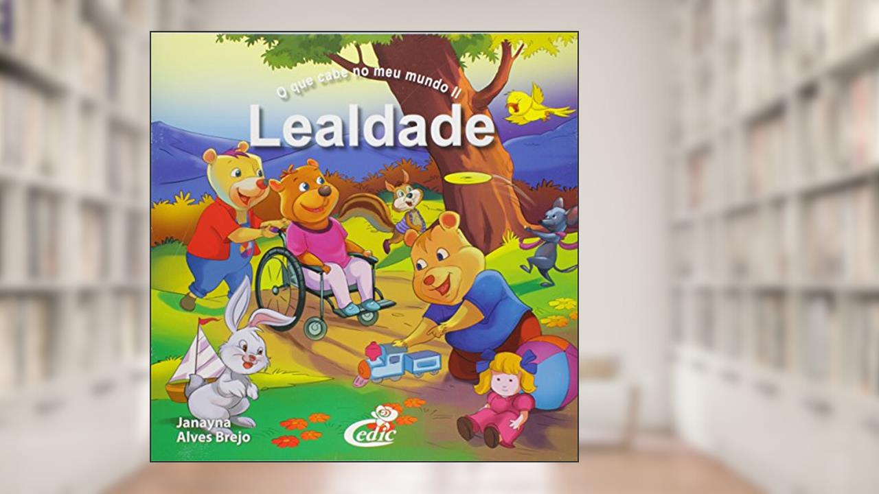 O que Cabe no Meu Mundo II. Lealdade, do autor Janayna Alves Brejo