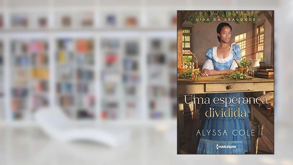 Uma esperança dividida (Liga da Lealdade Livro 2), do autor Alyssa B. Cole