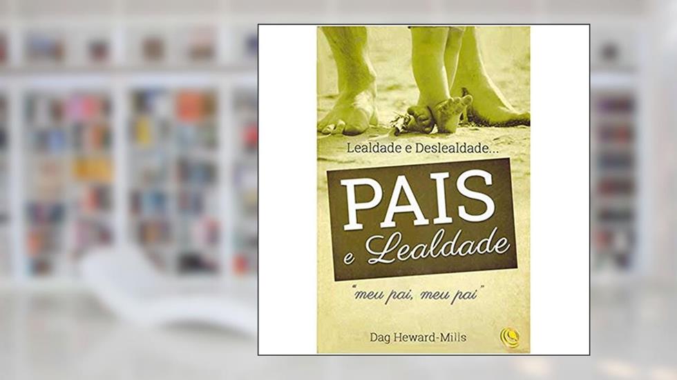 Pais e Lealdade, do autor DAG HEWARS MILL
