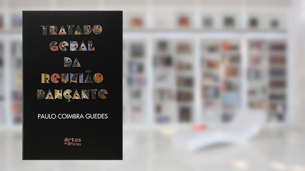 Tratado Geral da Reunião e Dançante, do autor Guedes Paulo Coimbra