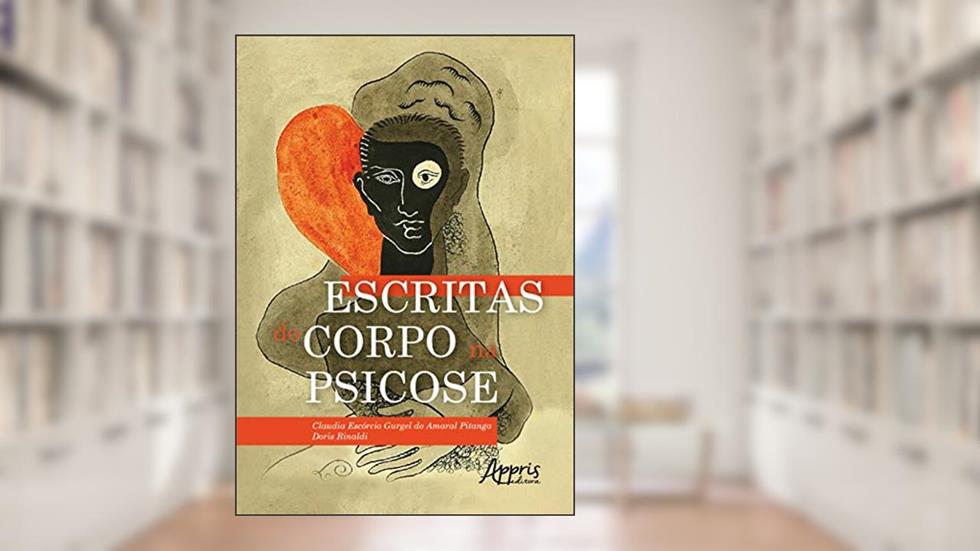 Escritas do corpo na psicose, do autor Doris Rinaldi