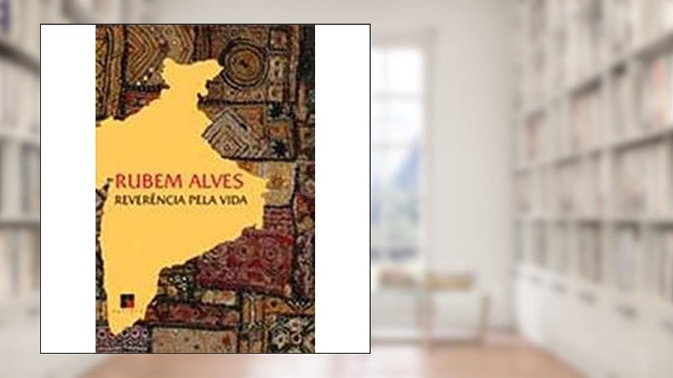 Reverência Pela Vida (+ DVD), do autor Rubem Alves