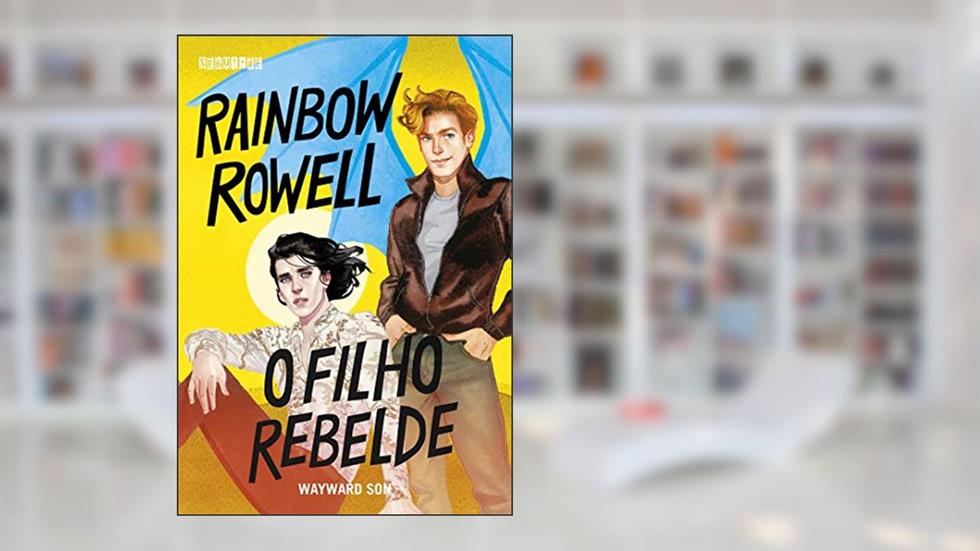 O filho rebelde: Wayward Son (Simon Snow Livro 2), do autor Rainbow Rowell