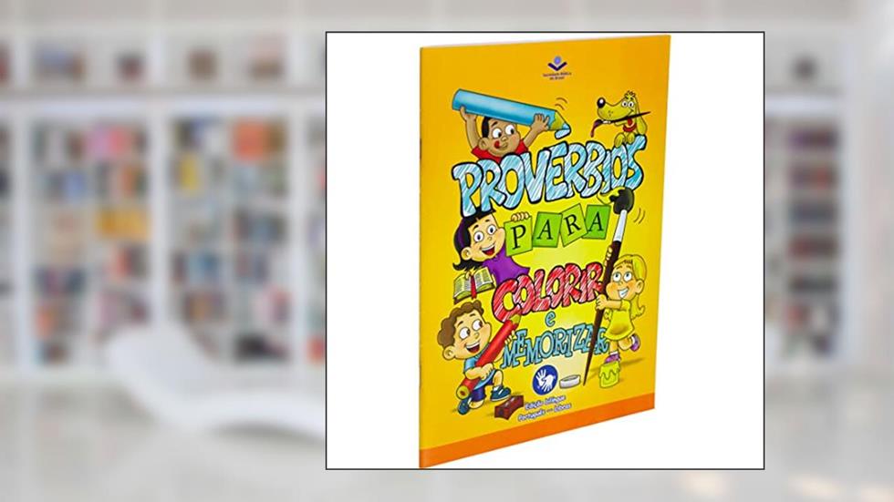 Provérbios para Colorir e Memorizar - Português e Libras: Tradução Novos Leitores (TNL), do autor Sociedade Bíblica do Brasil