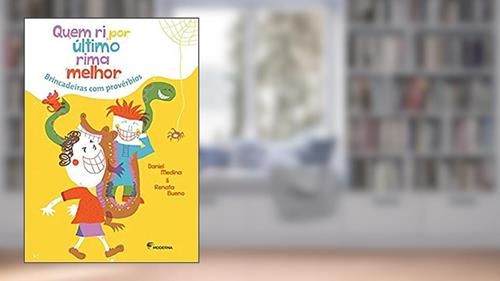 Capa de Quem Ri por Último Rima Melhor. Brincadeiras com Provérbios, do autor Celme Farias Medeiros