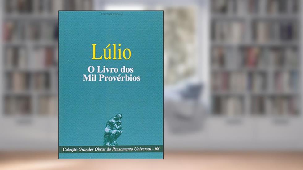 Lúlio. O Livro dos Mil Provérbios, do autor Lúlio