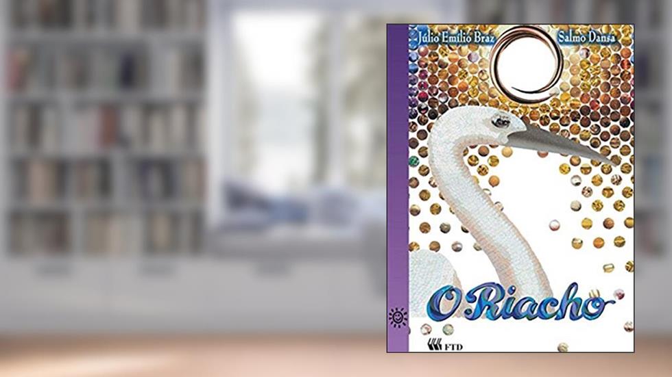 O Riacho, do autor Júlio Emílio Braz; Salmo Dansa