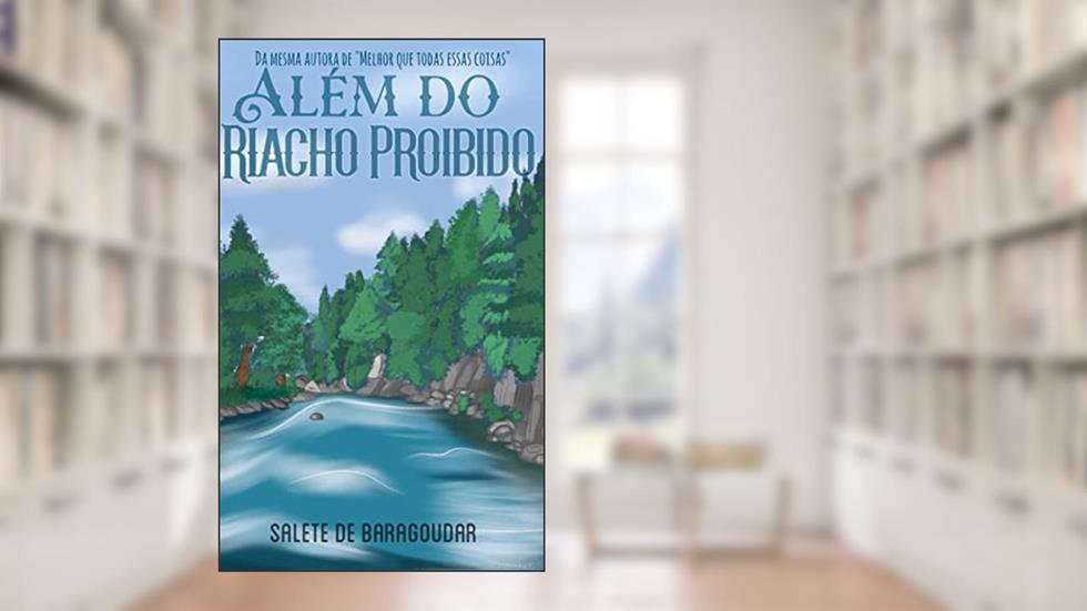 Além do riacho proibido, do autor Salete de Baragoudar