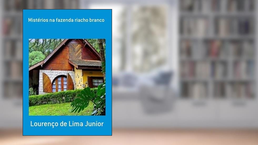 Misterios na Fazenda Riacho Branco, do autor Lourenço De Lima Junior