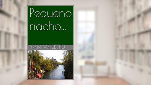 Capa de Pequeno riacho..., do autor Yan Masetto