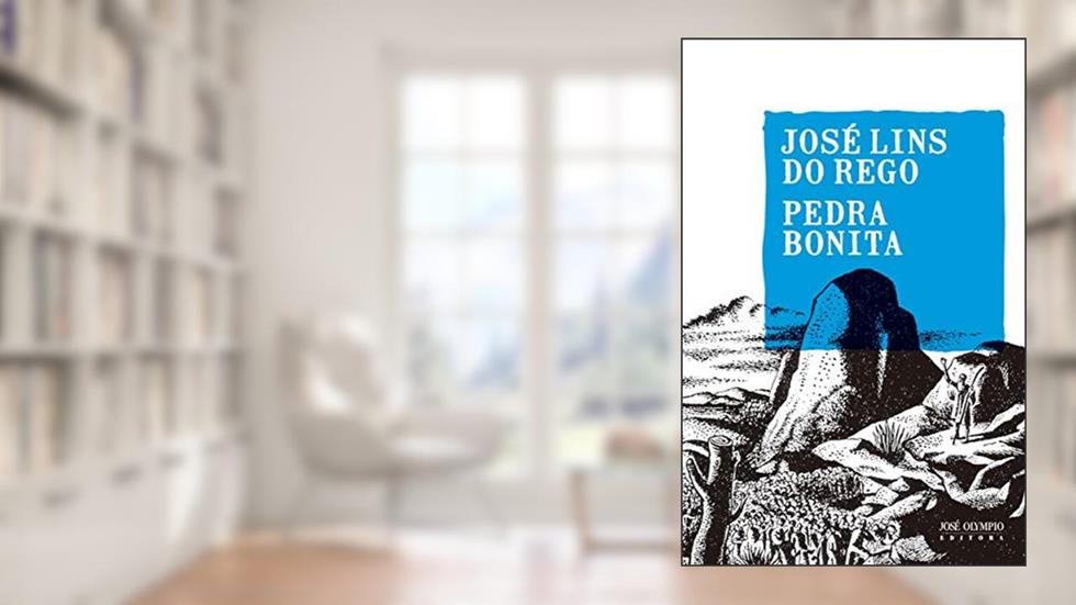 Pedra Bonita, do autor José Lins do Rego