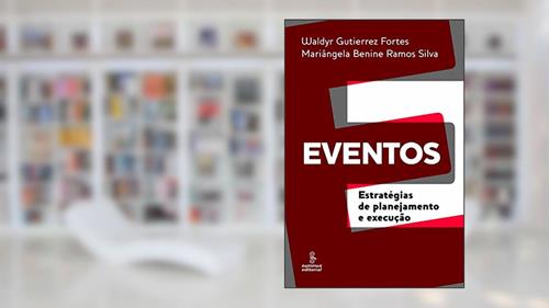 Capa de Eventos: estratégias de planejamento e execução, do autor Mariângela Benine Ramos Silva; Waldyr Gutierrez Fortes