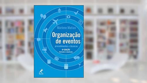 Capa de Organização de eventos: procedimentos e técnicas, do autor Marlene Matias