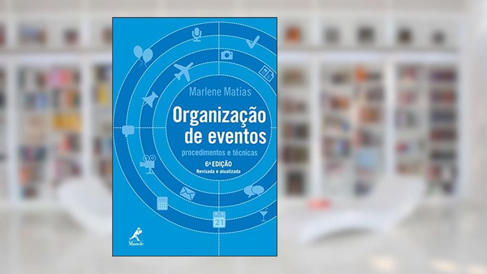 Organização de eventos: procedimentos e técnicas, do autor Marlene Matias