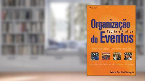 Capa de Organização de eventos: Teoria e prática, do autor Maria Giacaglia