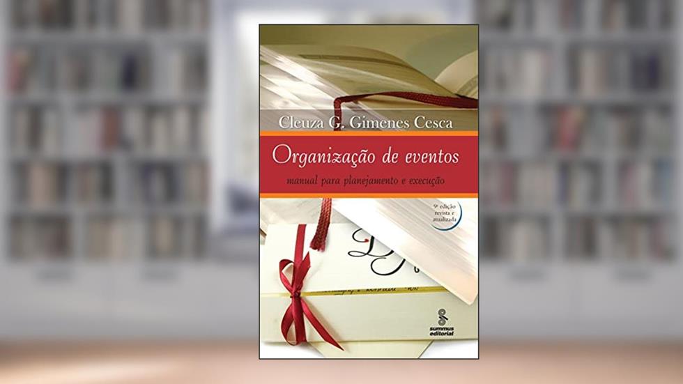 Organização de eventos, do autor Cleuza G. Gimenes Cesca