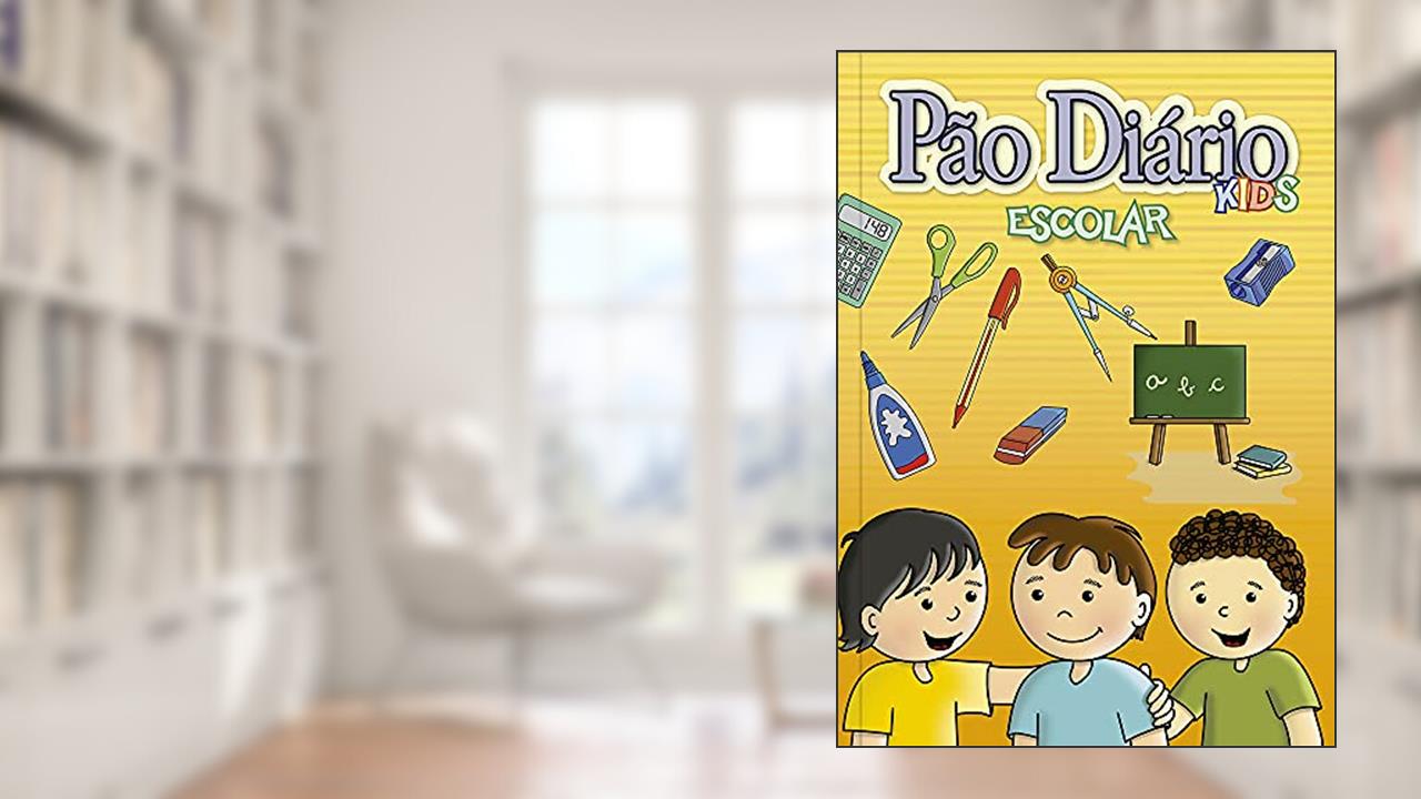 Pão Diário Kids - Escolar - Turma, do autor Adaptação: Simone Mota