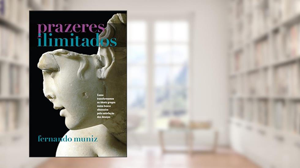 Prazeres Ilimitados, do autor Fernando Muniz