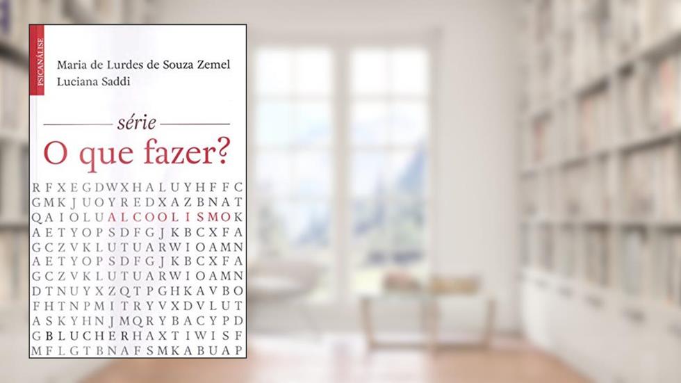 Alcoolismo, do autor Maria de Lurdes de Souza Zemel; Luciana Saddi