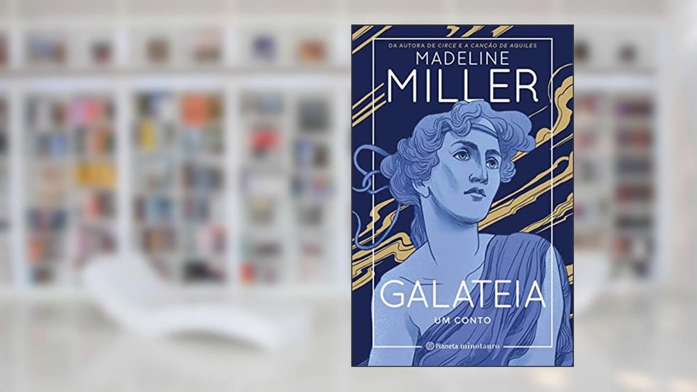 Galateia: Um conto, do autor Madeline Miller