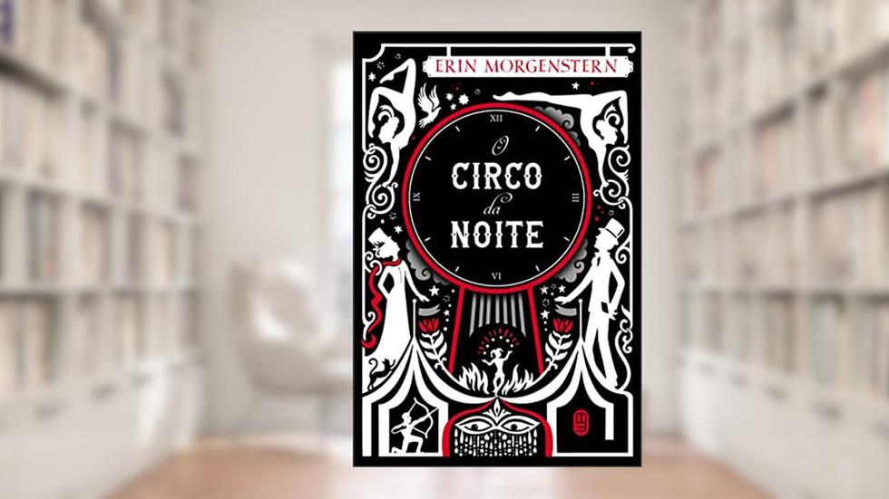 O Circo da Noite, do autor Erin Morgenstern