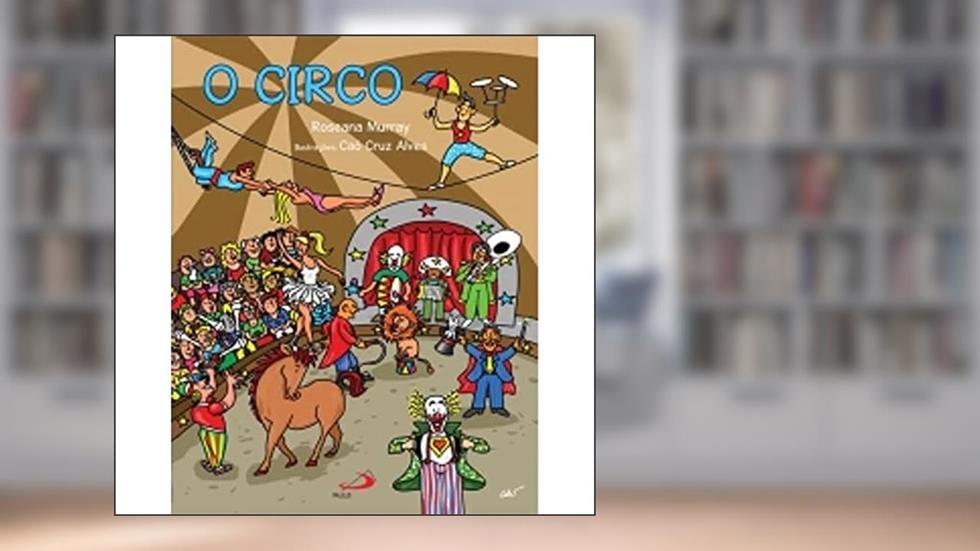O Circo, do autor Roseana Murray