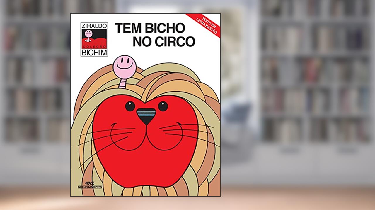 Tem Bicho no Circo, do autor Ziraldo Alves Pinto