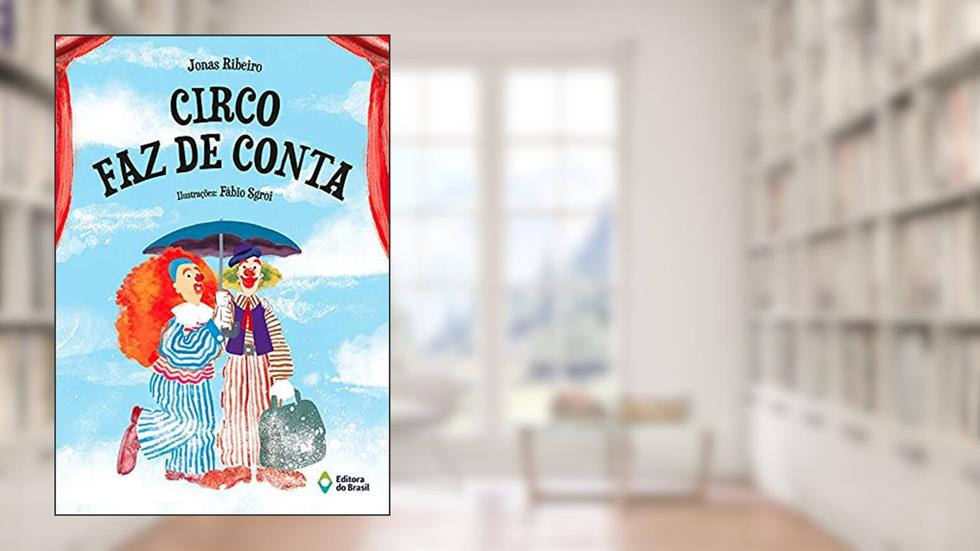 Circo faz de conta, do autor Jonas Ribeiro