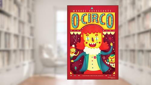 Capa de O Circo (Volume 1), do autor Manoel Cavalcante